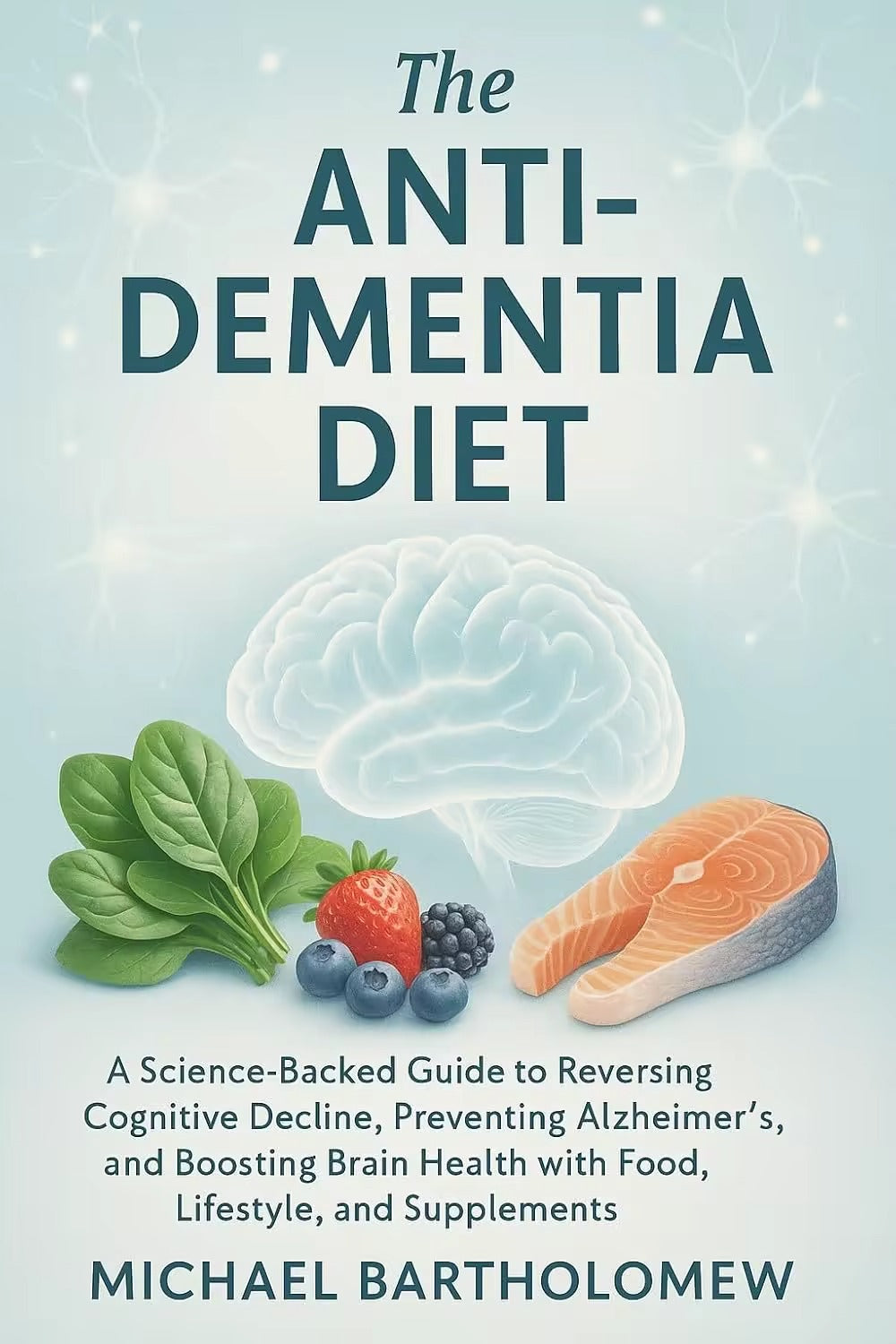 The Anti-Dementia Diet